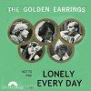 The Golden Ear-rings Lonely Everyday (deleted 2nd) Dutch single 1965